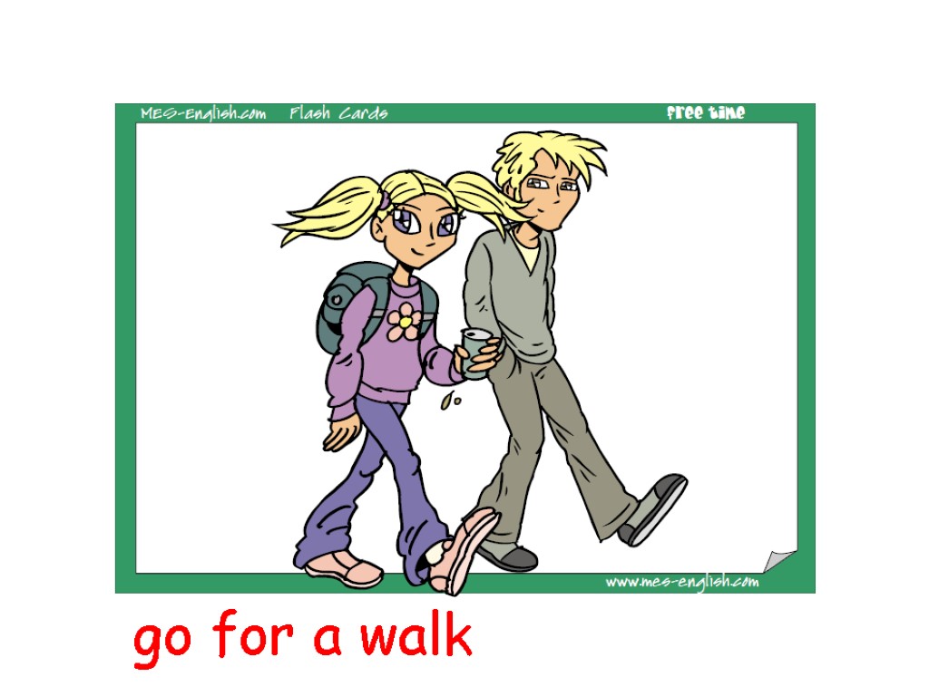 go for a walk